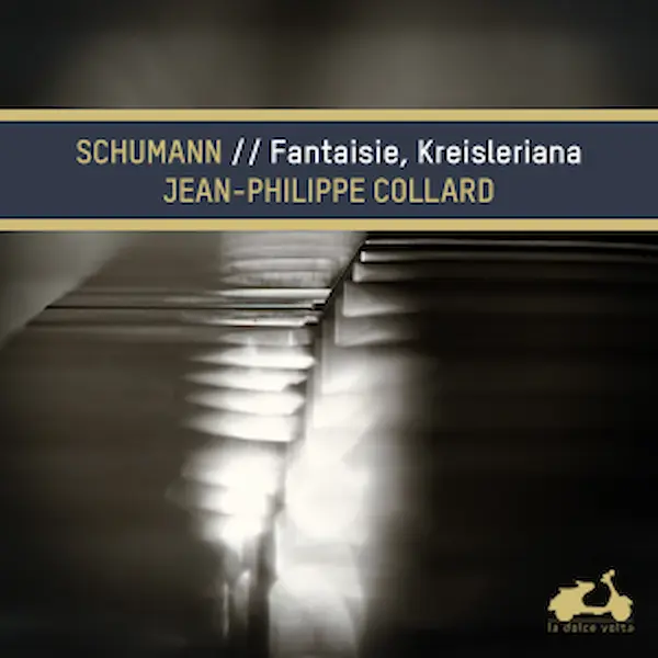 Pochette — SCHUMANN // Fantaisie & Kreisleriana