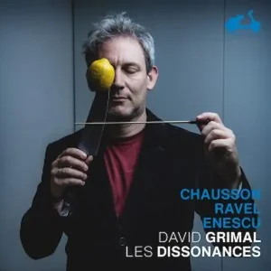 Pochette — CHAUSSON, RAVEL, ENESCU // Les Dissonances