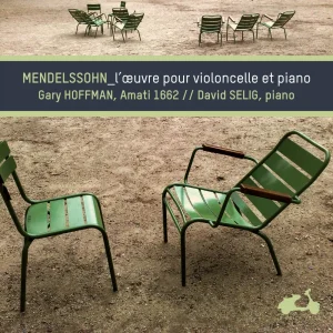 Pochette — MENDELSSOHN // Intégrale de l’Œuvre pour violoncelle et piano