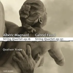 Pochette — FAURÉ, MAGNARD // Quatuors à cordes