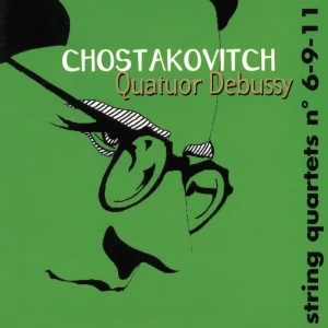 Pochette — CHOSTAKOVITCH // Quatuors à cordes nos 6, 9 & 11